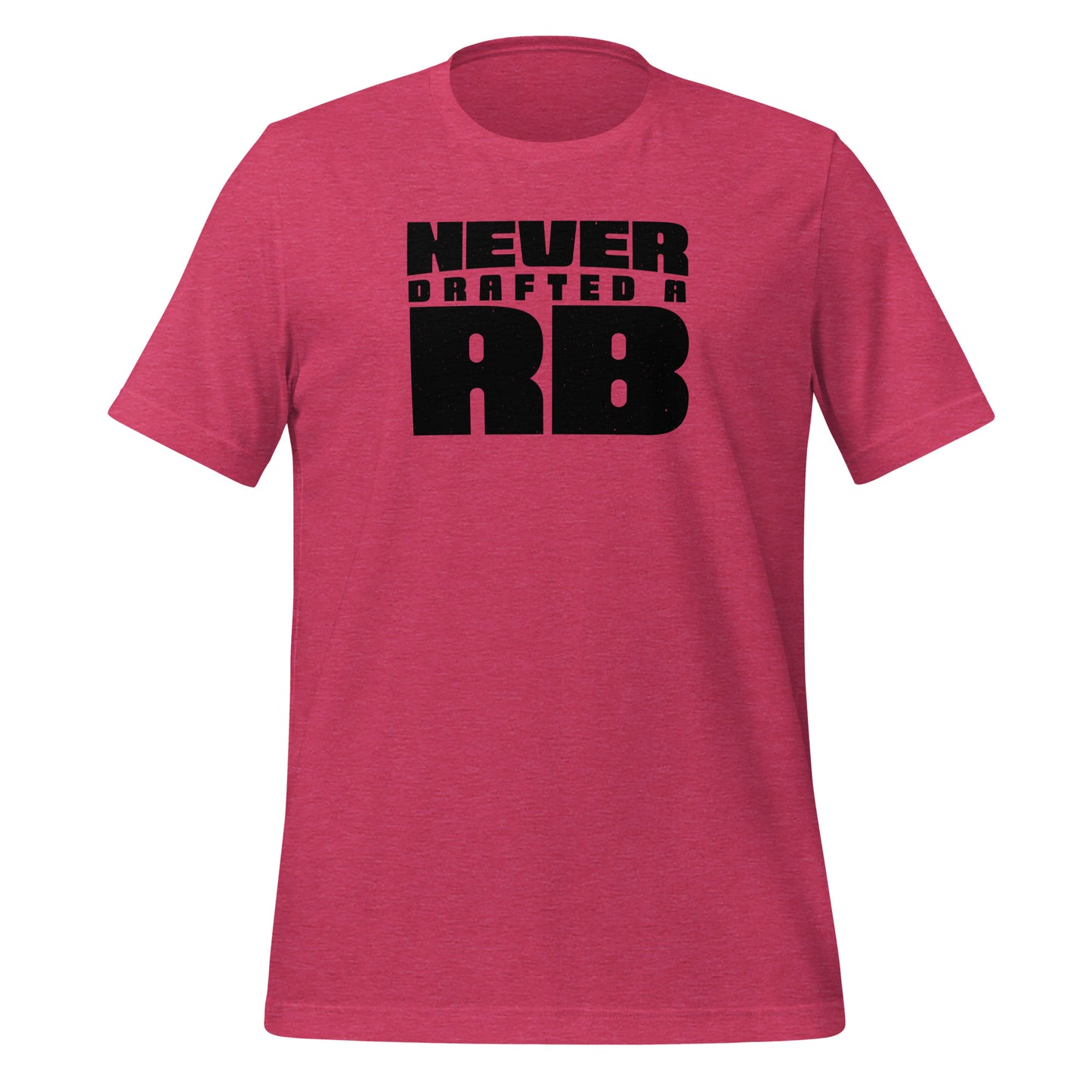 Never Drafted a RB t-shirt