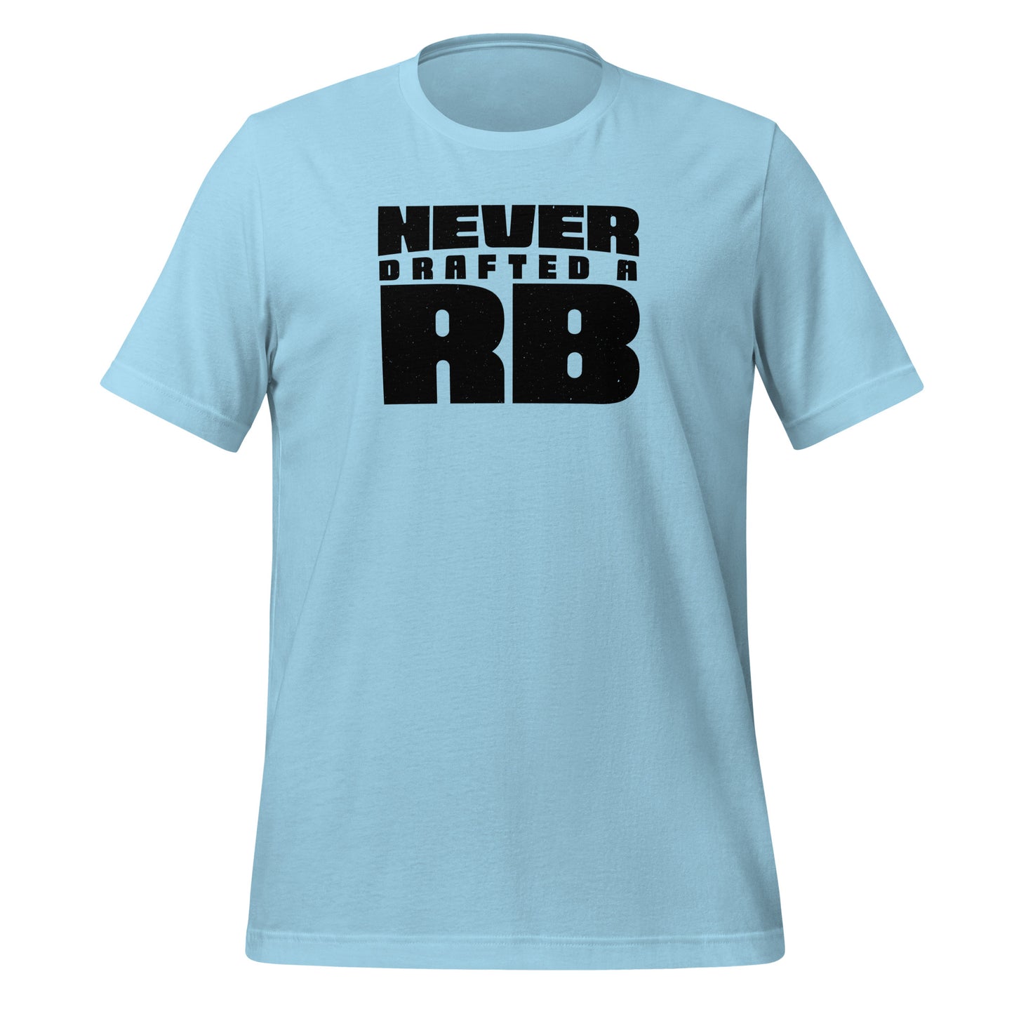 Never Drafted a RB t-shirt