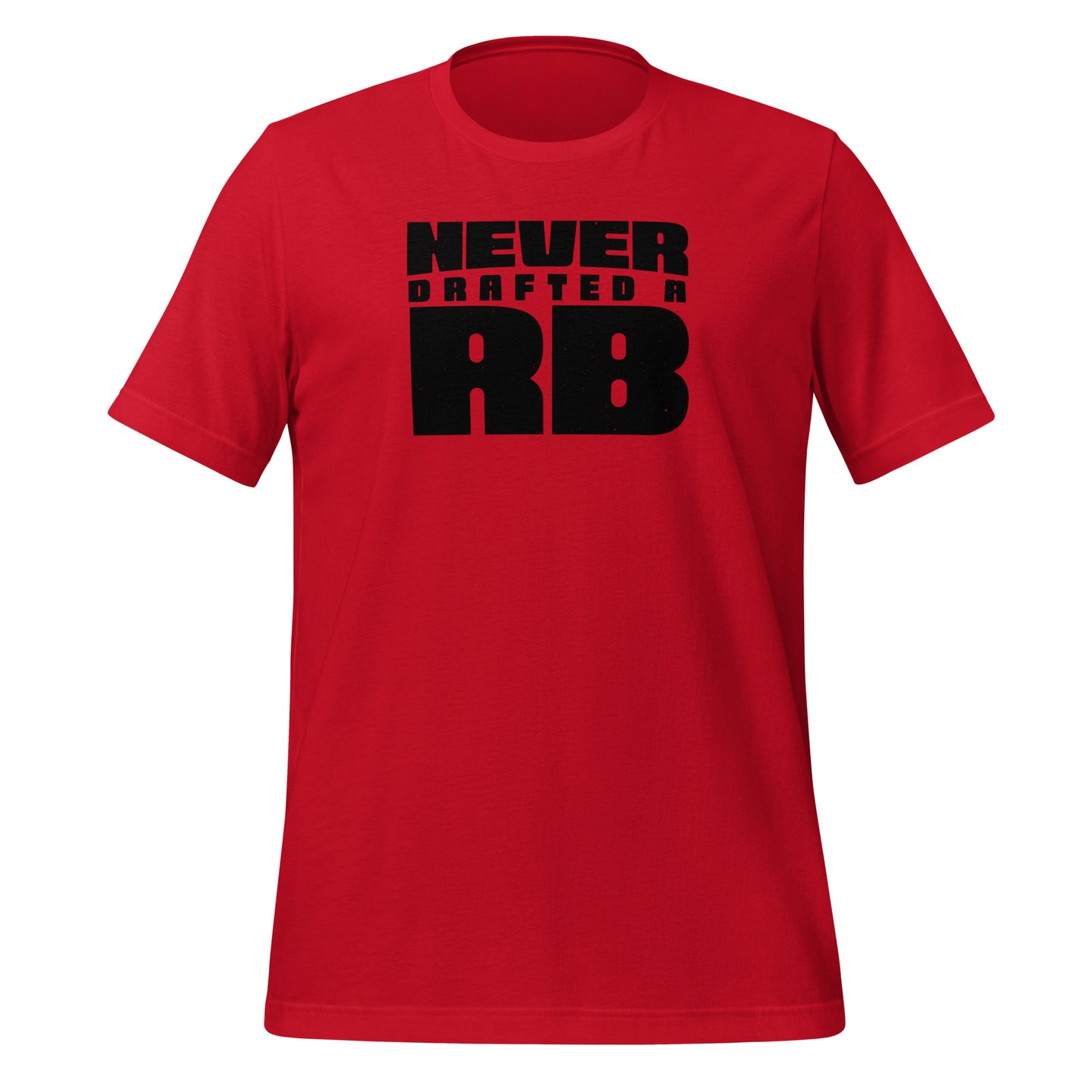 Never Drafted a RB t-shirt